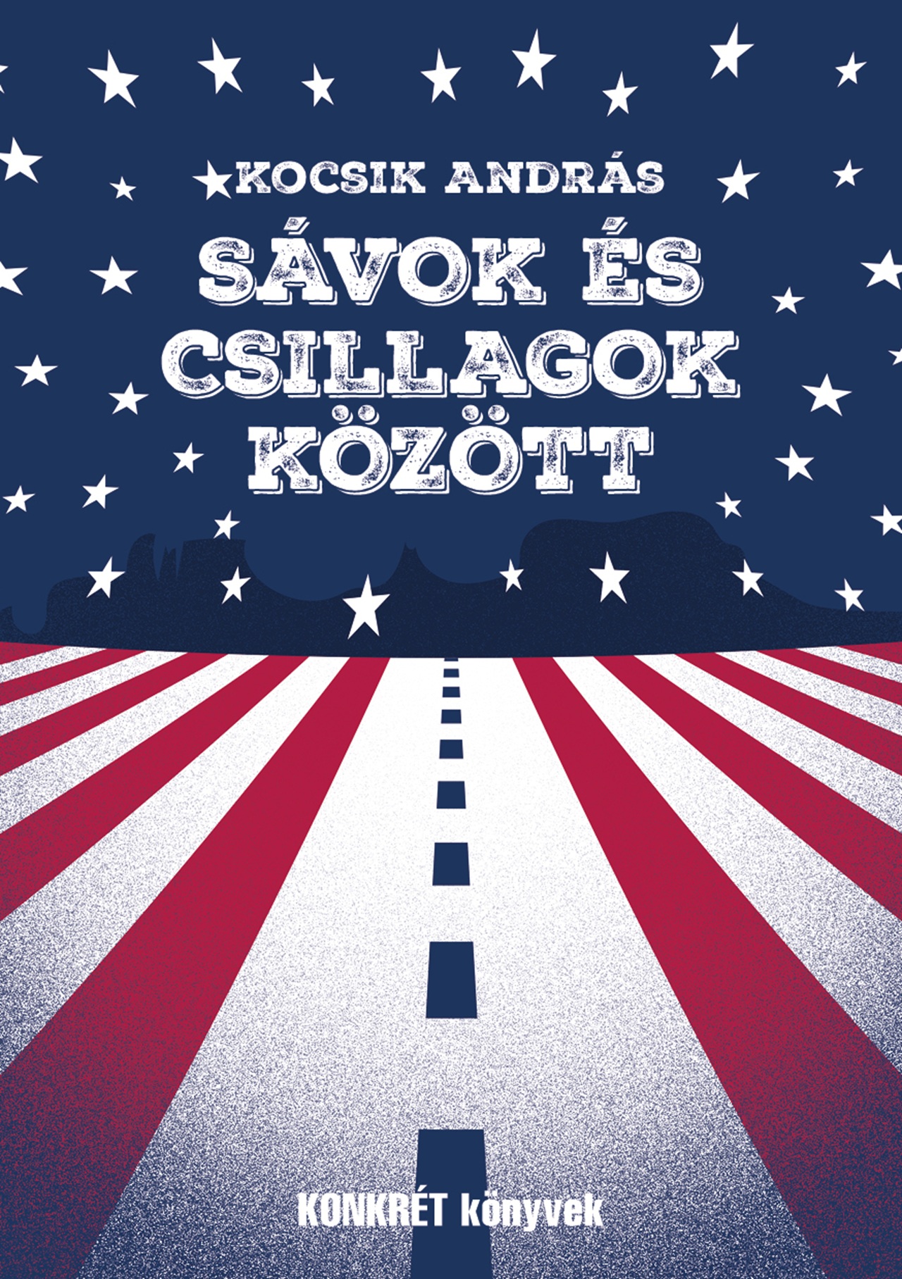 Kocsik András - Sávok és csillagok között