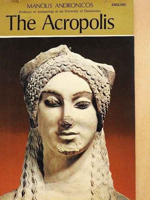 Manolis Andronicos - The Acropolis [antikvár]