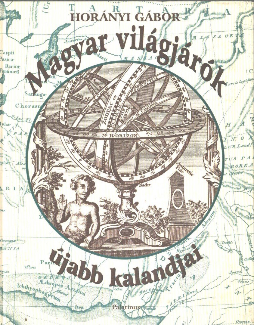 Horányi Gábor - Magyar világjárók újabb kalandjai [antikvár]