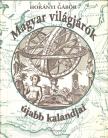 Horányi Gábor - Magyar világjárók újabb kalandjai [antikvár]