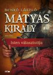 Benkő Lászó - Mátyás király I.