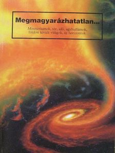 Megmagyarázhatatlan... [antikvár]