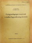 Dr. Bődör Jenő - Gyógypedagógiai ismeretek a hallási fogyatékosság köréből [antikvár]