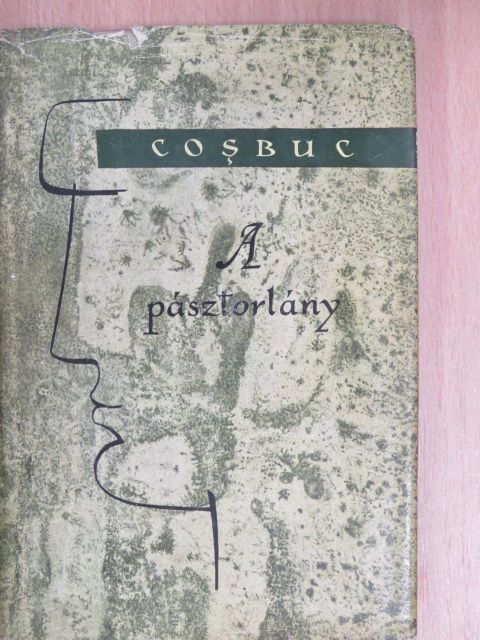George Cosbuc - A pásztorlány [antikvár]