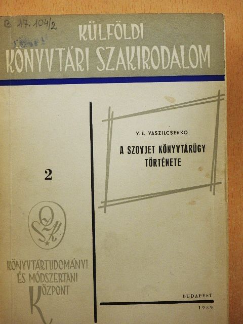 V.E. Vaszilcsenko - A szovjet könyvtárügy története [antikvár]