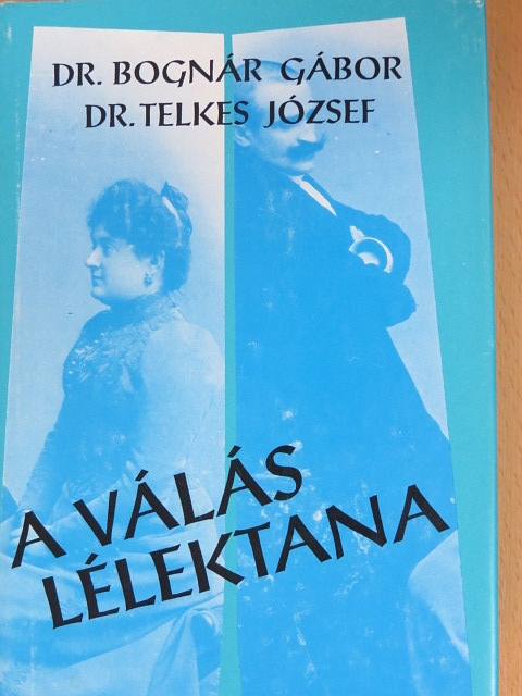 Dr. Bognár Gábor - A válás lélektana [antikvár]