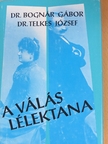 Dr. Bognár Gábor - A válás lélektana [antikvár]