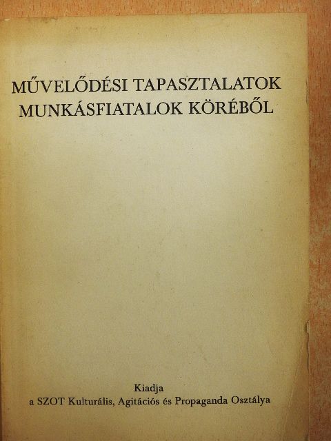 Bicskei Gáborné - Művelődési tapasztalatok munkásfiatalok köréből [antikvár]