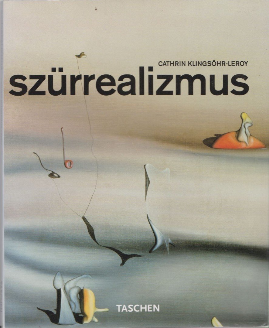 Cathrin Klingsöhr-Leroy, Grosenick, Uta - Szürrealizmus [antikvár]