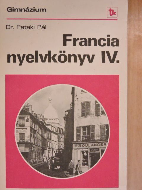 Dr. Pataki Pál - Francia nyelvkönyv IV. [antikvár]