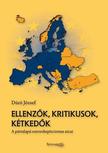 Dúró József - Ellenzők, kritikusok, kétkedők - A pártalapú euroszkepticizmus arcai [szépséghibás]