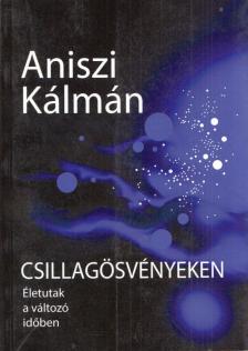 Aniszi Kálmán - Csillagösvényeken (dedikált) [antikvár]