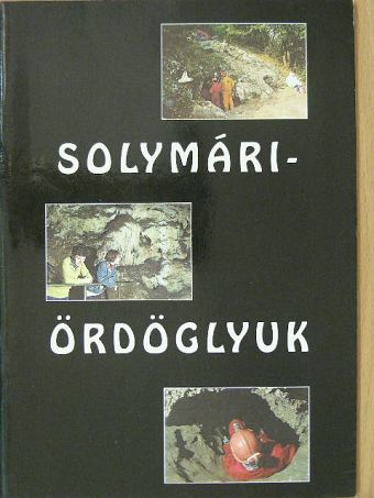 Dr. Jánossy Dénes - Solymári-ördöglyuk [antikvár]