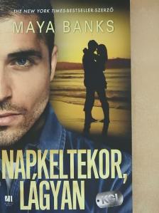 Maya Banks - Napkeltekor, lágyan [antikvár]