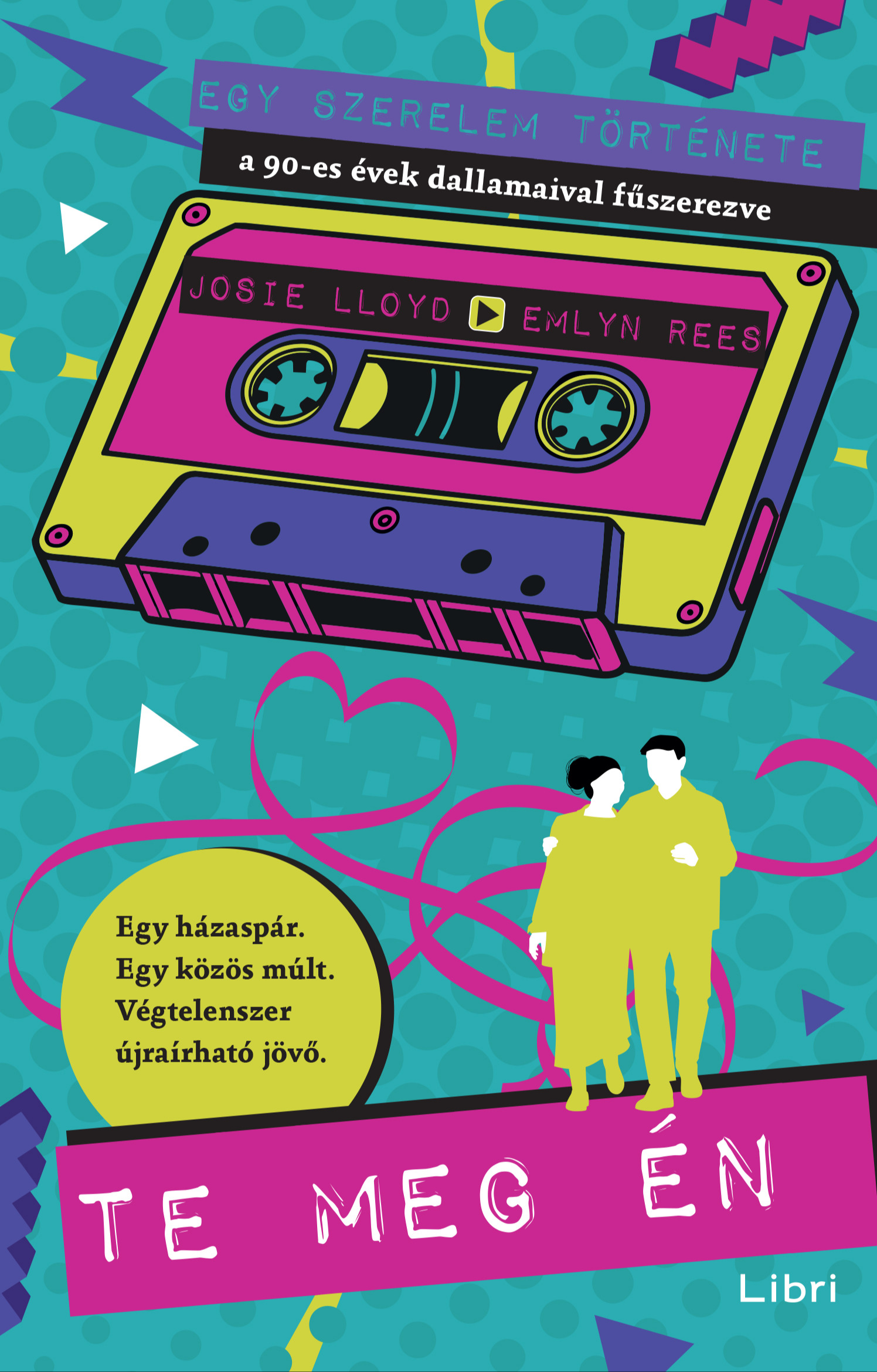 Josie Lloyd - Te meg én [eKönyv: epub, mobi]