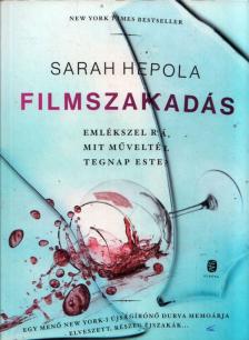 Sarah Hepola - Filmszakadás [antikvár]