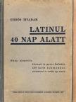 Erdős Tivadar - Latinul 40 nap alatt [antikvár]
