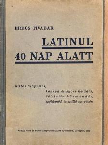 Erdős Tivadar - Latinul 40 nap alatt [antikvár]