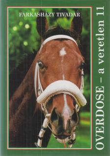Farkasházy Tivadar - Overdose - a veretlen 11 [antikvár]