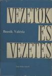 BOZSIK VALÉRIA - Vezetők és vezetés [antikvár]