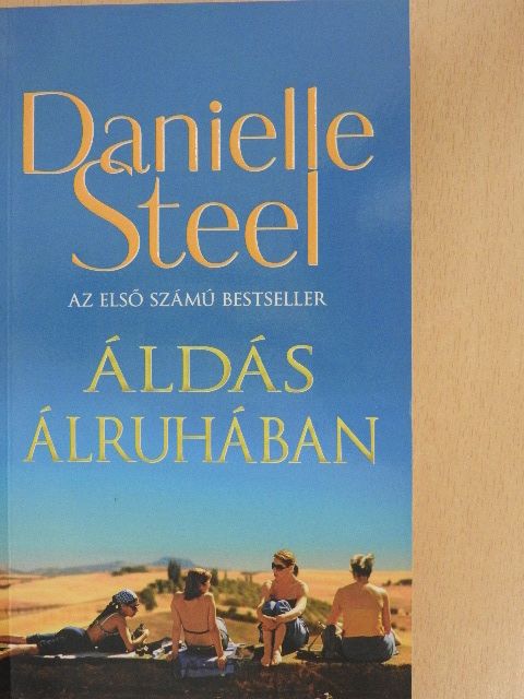 Danielle Steel - Áldás álruhában [antikvár]