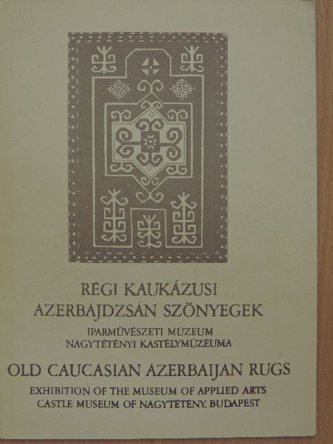 Gombos Károly - Régi kaukázusi azerbajdzsán szőnyegek [antikvár]