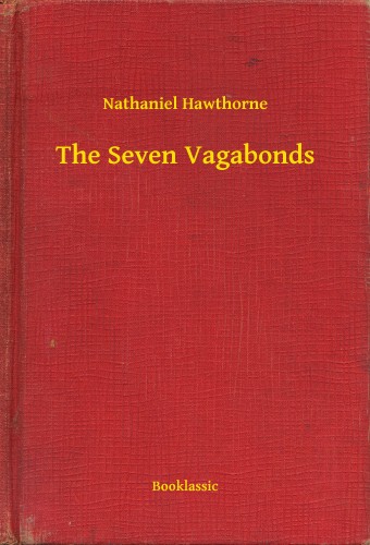 Nathaniel Hawthorne - The Seven Vagabonds [eKönyv: epub, mobi]