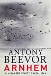 Antony Beevor - Arnhem [eKönyv: epub, mobi]
