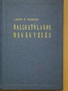 Laura Z. Hobson - Hallgatólagos megegyezés [antikvár]