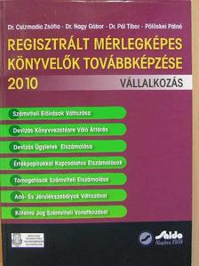 Dr. Csizmadia Zsófia - Regisztrált mérlegképes könyvelők továbbképzése 2010 - Vállalkozás [antikvár]
