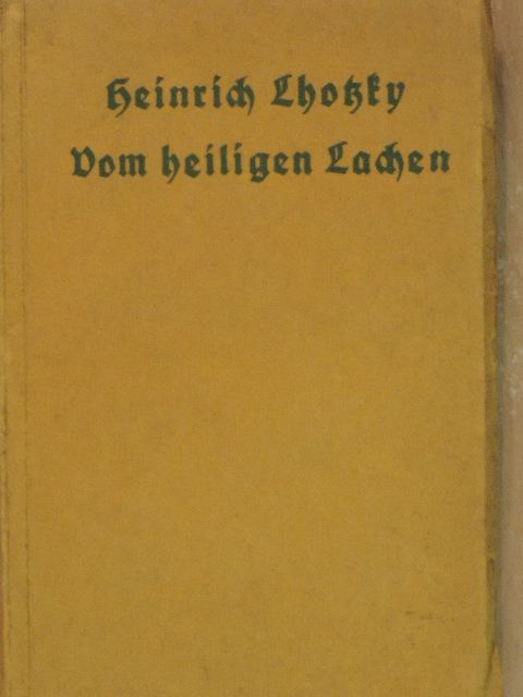 Heinrich Lhotzky - Vom heiligen Lachen (gótbetűs) [antikvár]