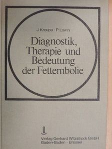 I. Kusák - Diagnostik, Therapie und Bedeutung der Fettembolie [antikvár]