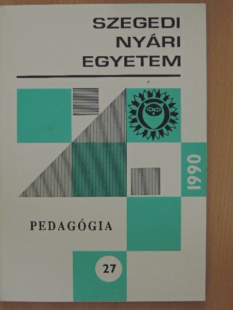 Báthory Zoltán - Szegedi Nyári Egyetem - Pedagógia 1990 [antikvár]