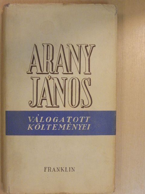 Arany János - Arany János válogatott költeményei [antikvár]