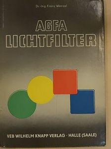 Dr. Franz Wenzel - Agfa-Lichtfilter [antikvár]
