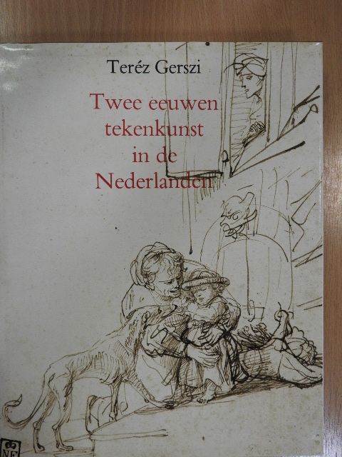 Gerszi Teréz - Twee eeuwen tekenkunst in de Nederlanden [antikvár]