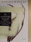 Marina Warner - In weiblicher Gestalt [antikvár]