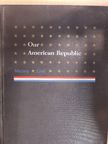 Arthur S. Link - Our American Republic [antikvár]