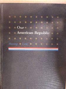Arthur S. Link - Our American Republic [antikvár]