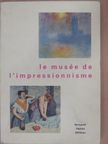 Le musée de l'impressionnisme [antikvár]