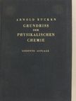 Arnold Eucken - Grundriss der physikalischen Chemie [antikvár]