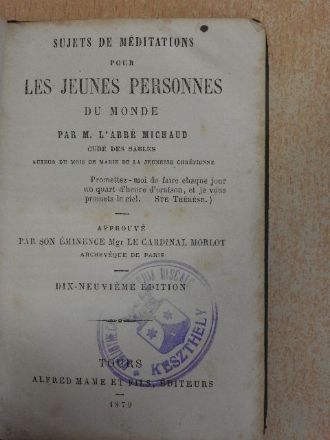 M. L'Abbé Michaud - Sujets de méditations pour les jeunes personnes du monde [antikvár]