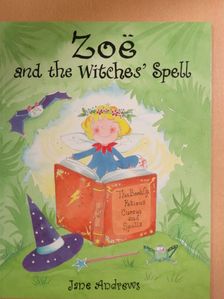 Jane Andrews - Zoë and the Witches' Spell [antikvár]