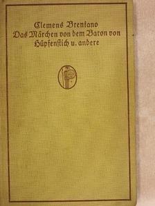 Clemens Brantano - Das Märchen von dem Baron von Hüpfenstich und andere (gótbetűs) [antikvár]