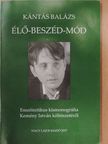 Kántás Balázs - Élő-beszéd-mód [antikvár]