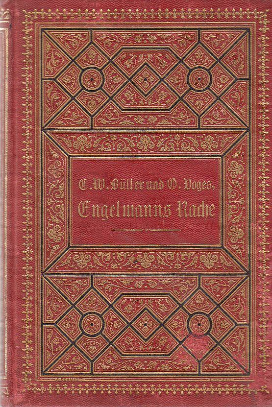 O. Voges, C. W. Büller - Engelmanns Rache [antikvár]