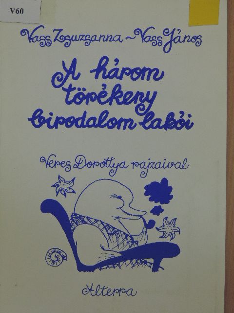 Vass János - A három törékeny birodalom lakói [antikvár]