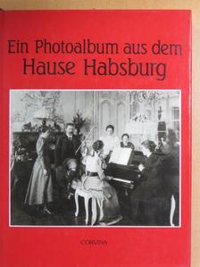 Heiszler Vilmos - Ein Photoalbum aus dem Hause Habsburg [antikvár]