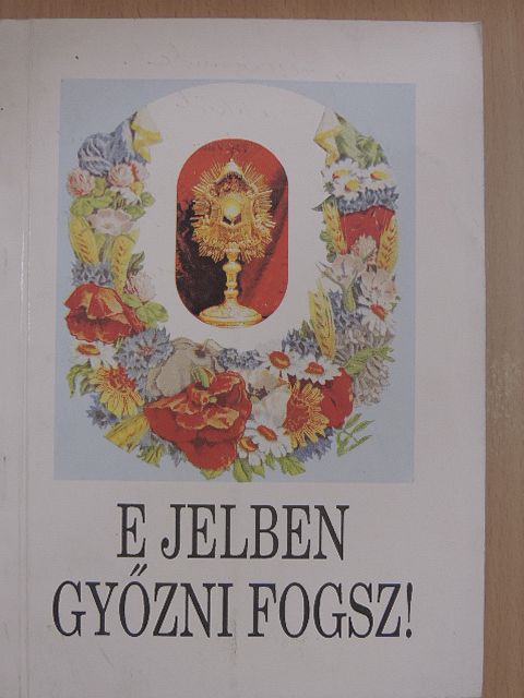 E jelben győzni fogsz! [antikvár]