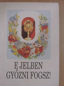 E jelben győzni fogsz! [antikvár]